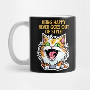 Being Happy never goes  out of style Mug